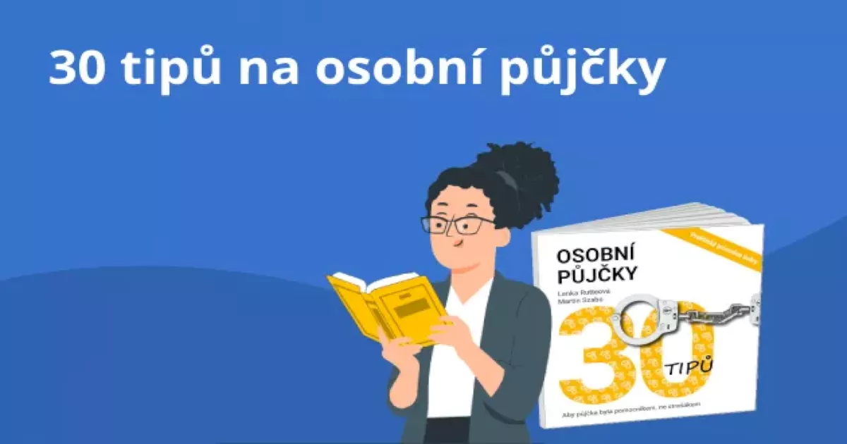 30 tipů na osobní půjčky: pro výuku finanční gramotnosti i pro veřejnost