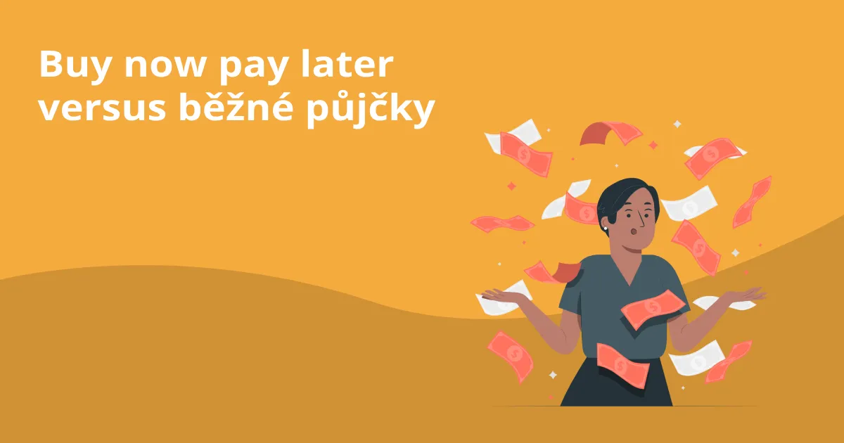 BNPL versus běžné půjčky: Komplexní srovnání obou možností financování