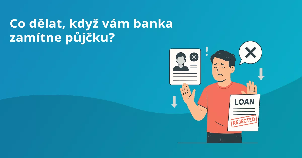 Co dělat, když vám banka zamítne půjčku?