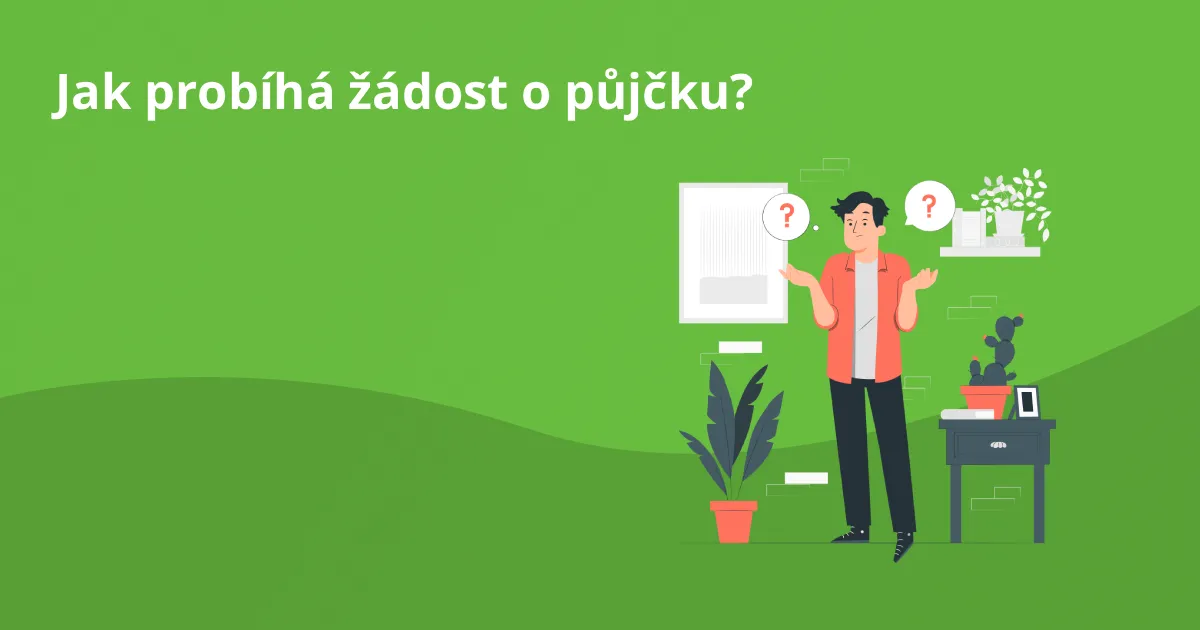 Jak probíhá žádost o půjčku: průvodce krok za krokem