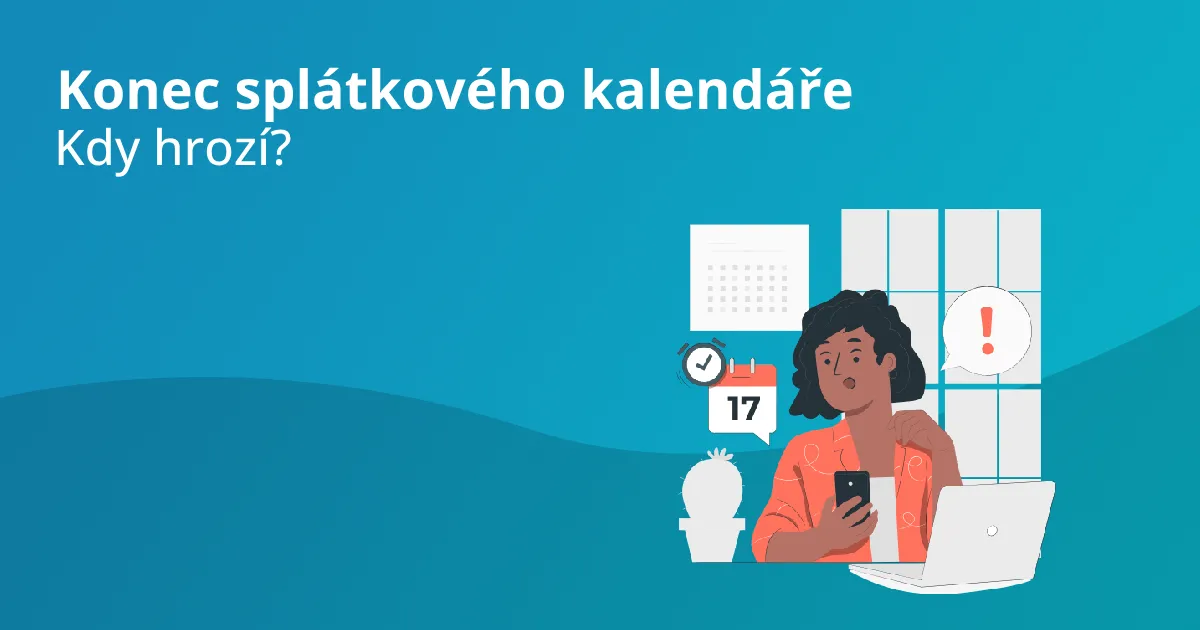 Kdy vám zruší splátkový kalendář ze dne na den a půjčku zesplatní?