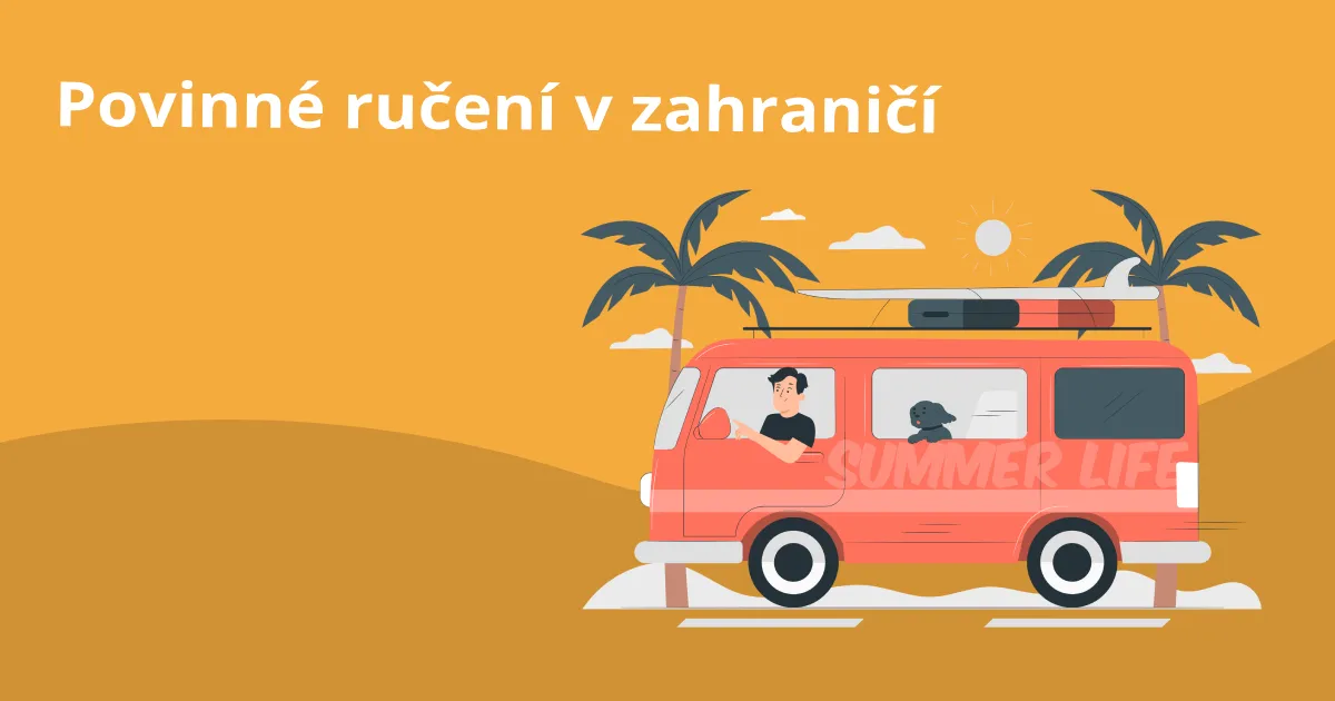 Povinné ručení v zahraničí – co všechno pokrývá a kdy potřebujete extra pojistku?