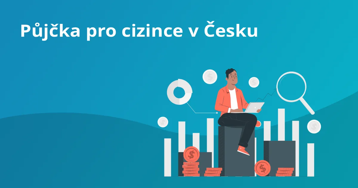 Půjčka pro cizince v Česku: kdo na ni dosáhne a co k tomu potřebuje?