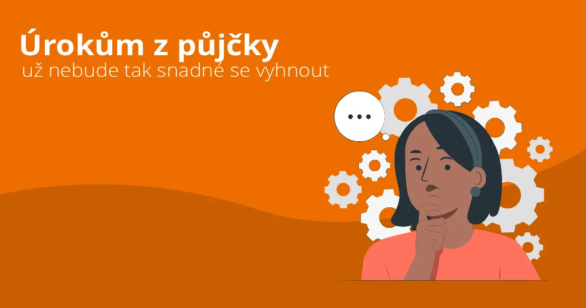 Úrokům z půjčky už nebude tak snadné se vyhnout